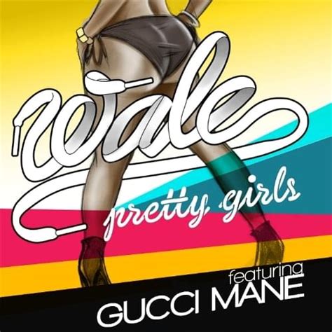 genius wale gucci mayne girls|Gucci Mane – Pretty Girls Lyrics .